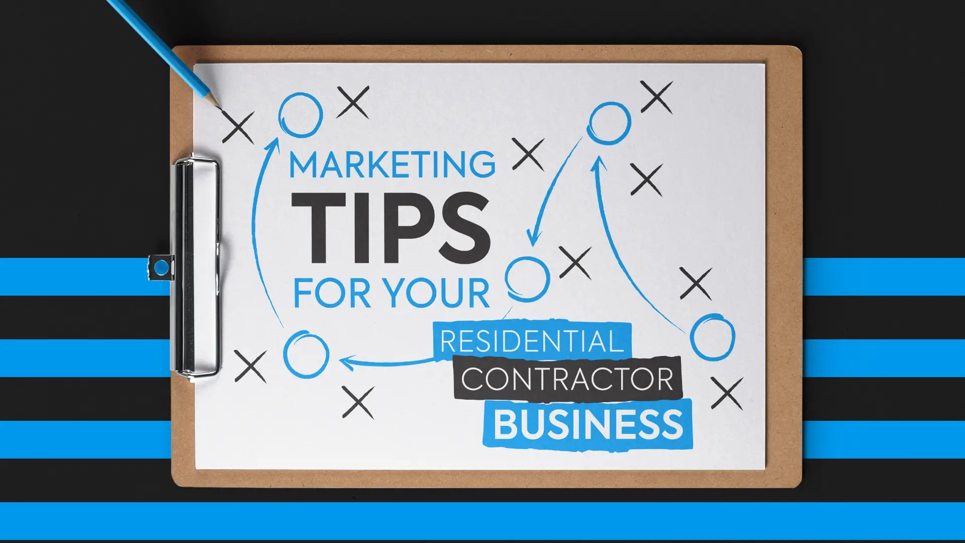 Clipboard with Marketing Tips for Residential Contractor Businesses