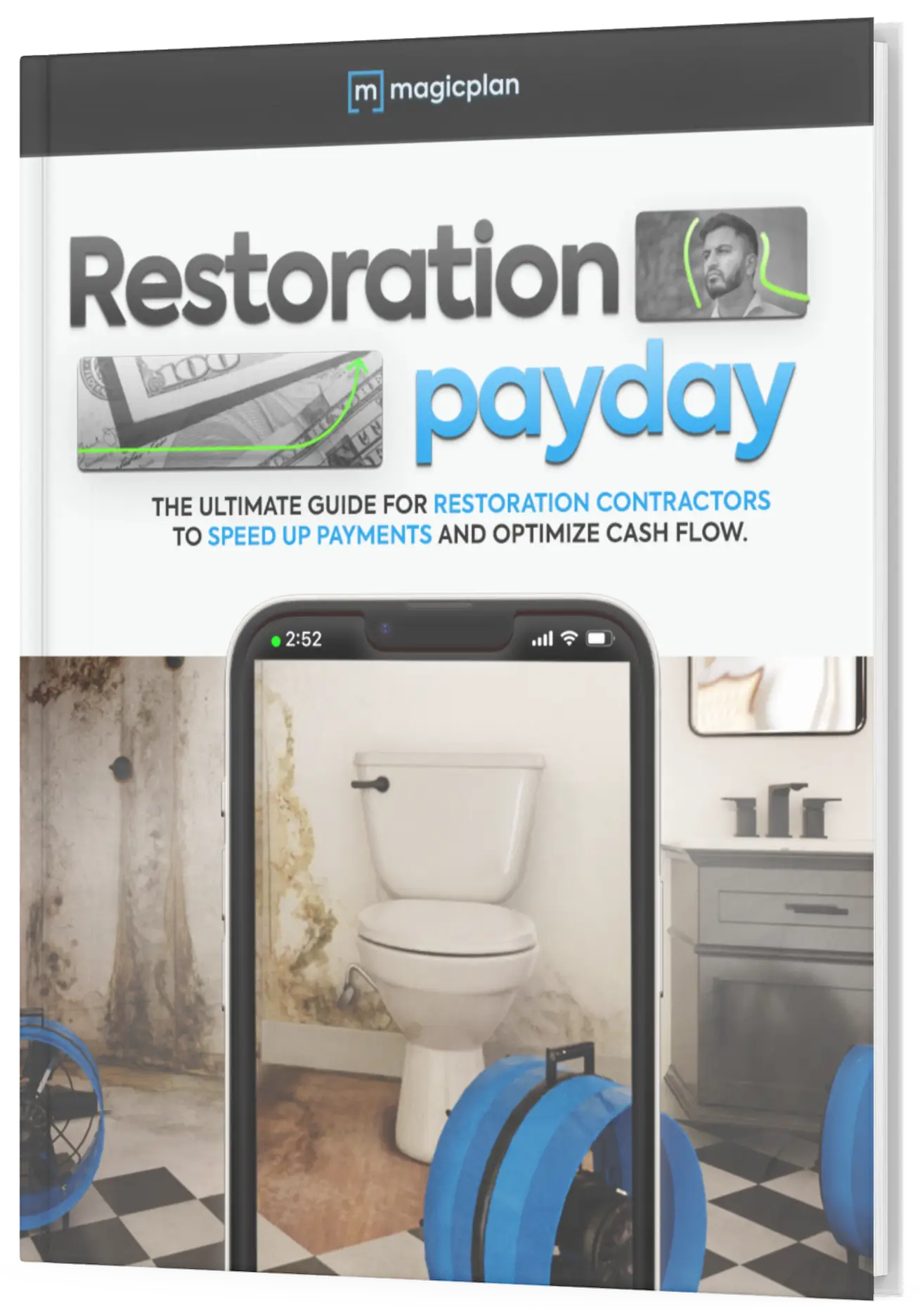 Restoration payday guide for restorers to get paid with phone taking photo of a bathroom with water damage and mold on the wall and drying equipment